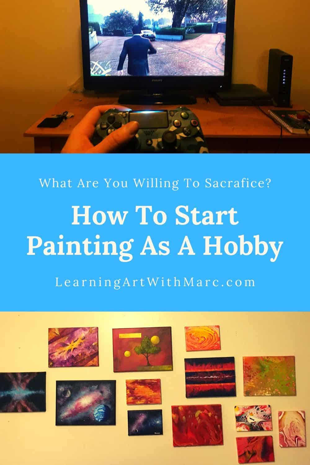 How to Start Painting as a Hobby Art With Marc Explore and Learn